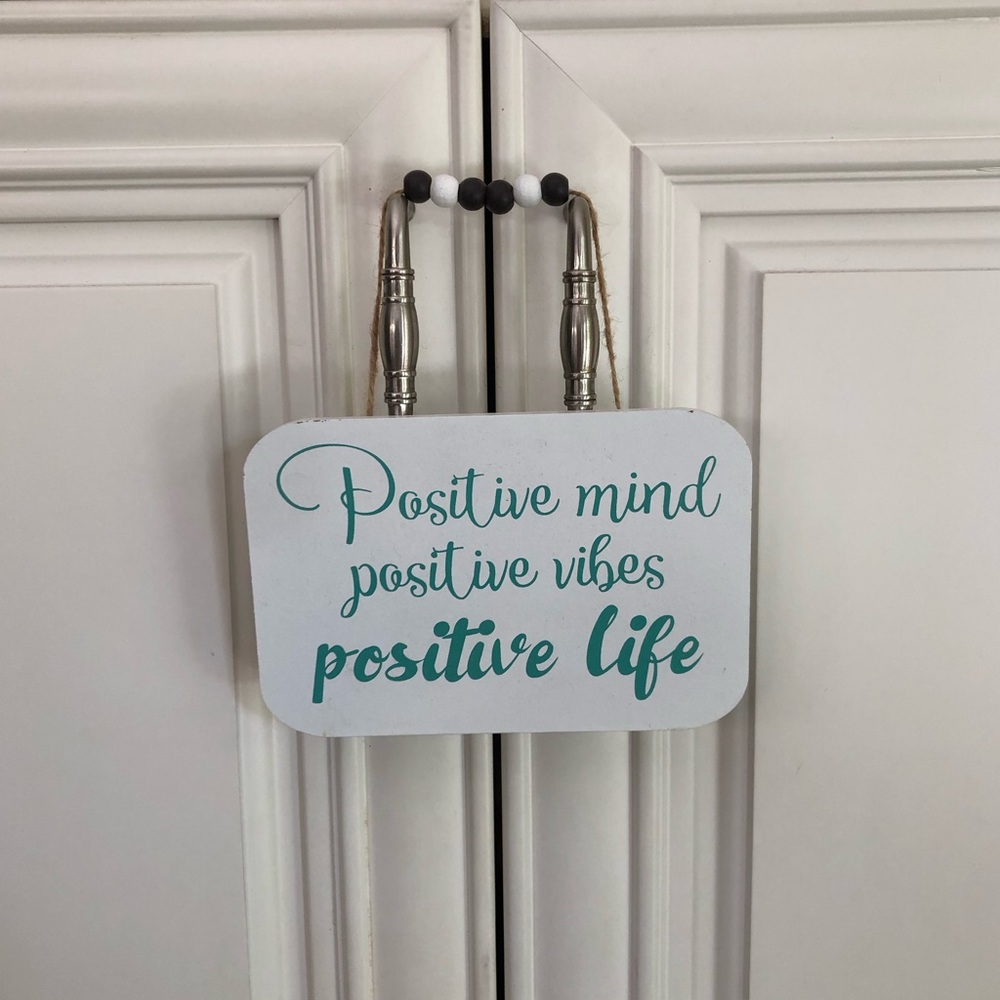 😎Positive Mind, Positive Vibes, Positive Life sign 🥰